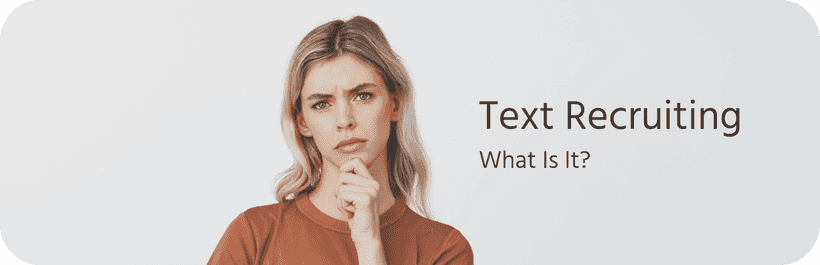 Why Text Recruiting Is Effective